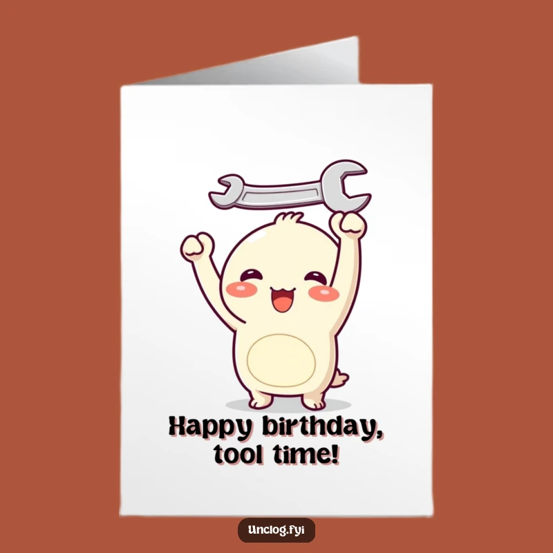 Free Printable Birthday Card: Kawaii Wrench Power - Joyful Downloadable Greeting
